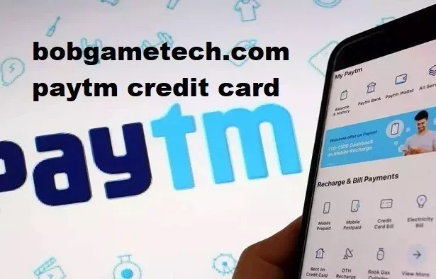 bobgametech.com Paytm Credit Card